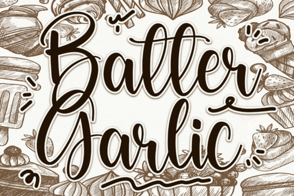Batter Garlic: A Handwritten Script Font for Elegant Editorial Design