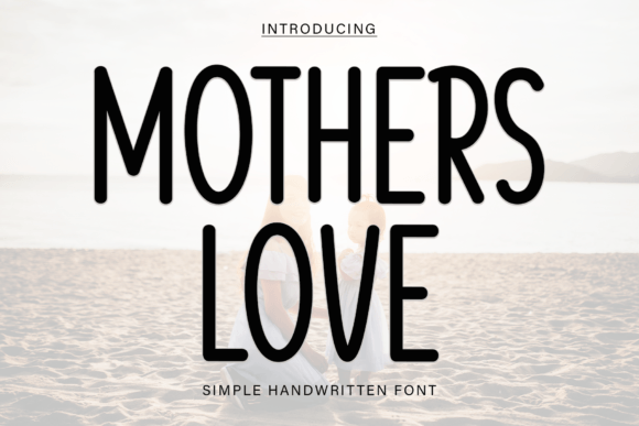 Mothers Love Font: A Web Designer’s Review for Digital Branding