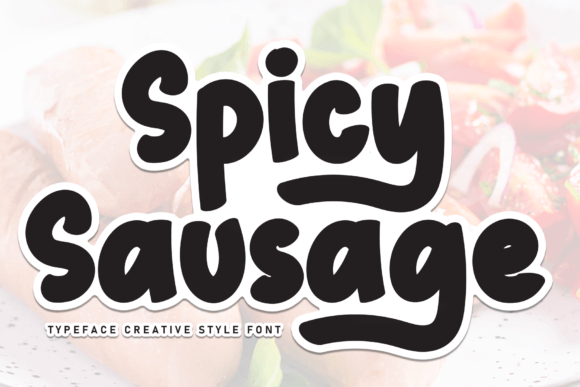 Spicy Sausage: A Sweet & Playful Font for Handmade Labels, Invitations & More